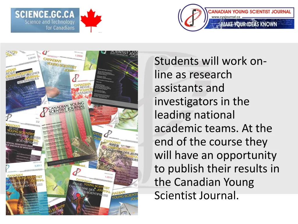 students will work on line as research assistants