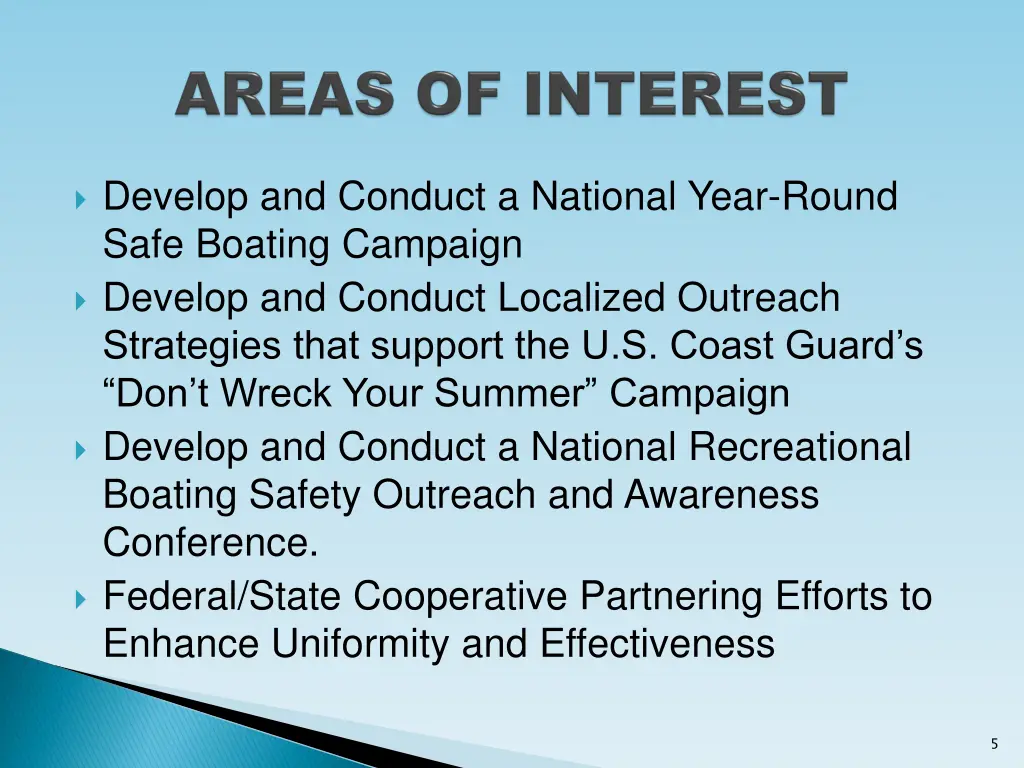 develop and conduct a national year round safe