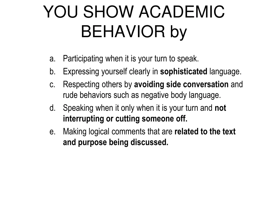 you show academic behavior by
