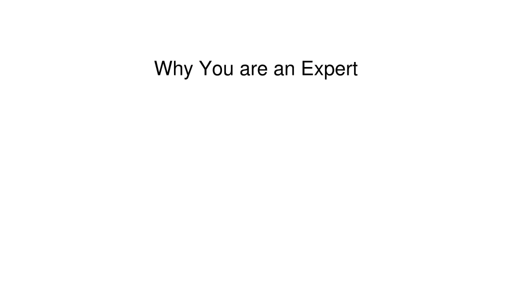 why you are an expert