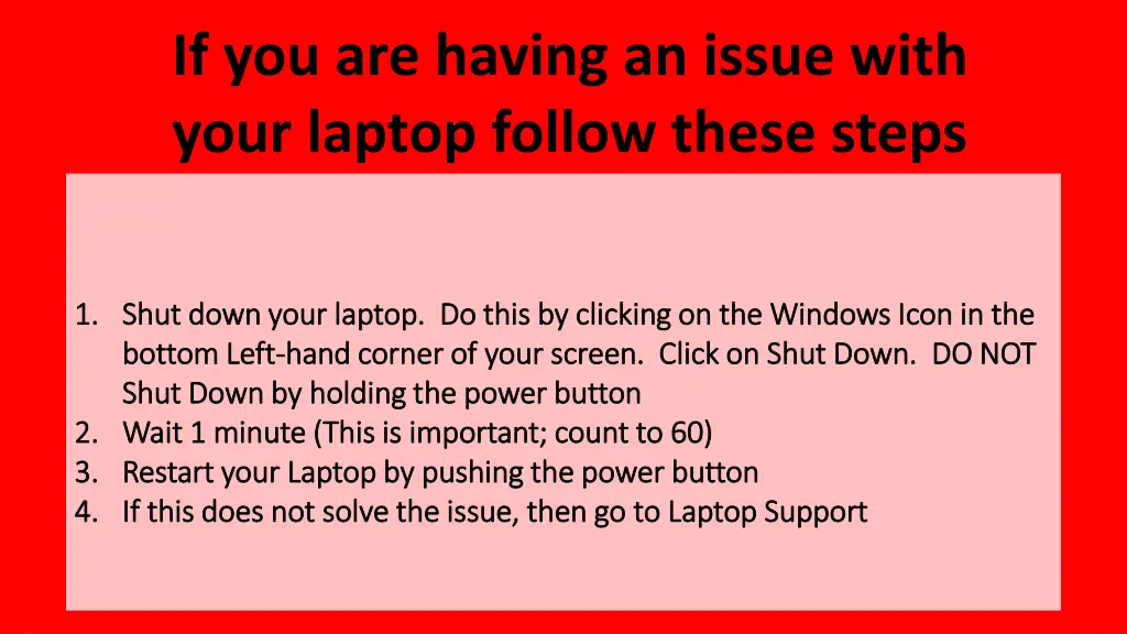 if you are having an issue with your laptop