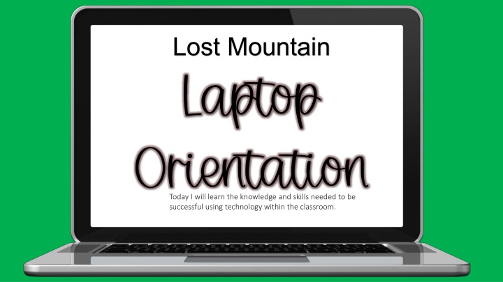 lost mountain laptop orientation today i will