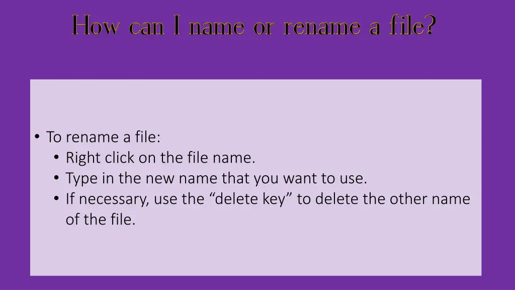 to rename a file right click on the file name