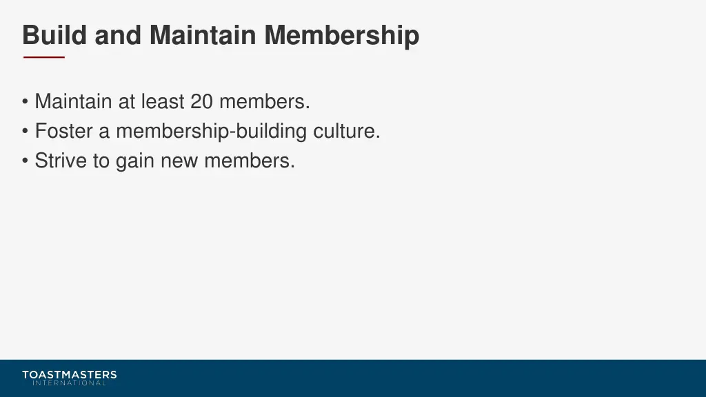 build and maintain membership
