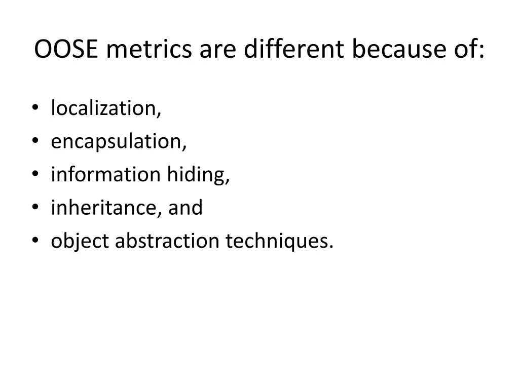 oose metrics are different because of