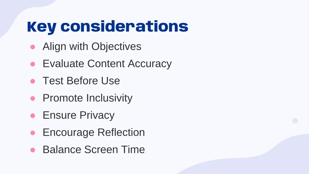 key considerations align with objectives evaluate