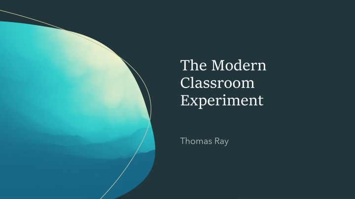 the modern classroom experiment