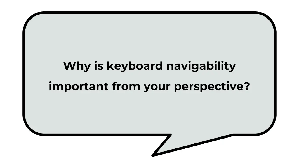 why is keyboard navigability