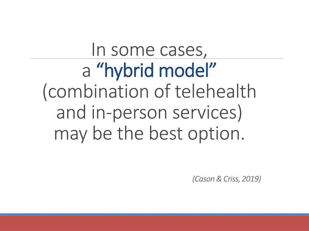 in some cases a hybrid model hybrid model