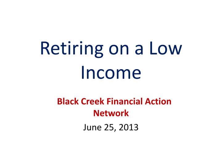 retiring on a low income