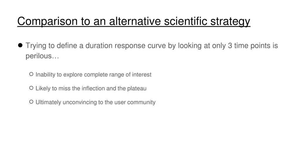comparison to an alternative scientific strategy