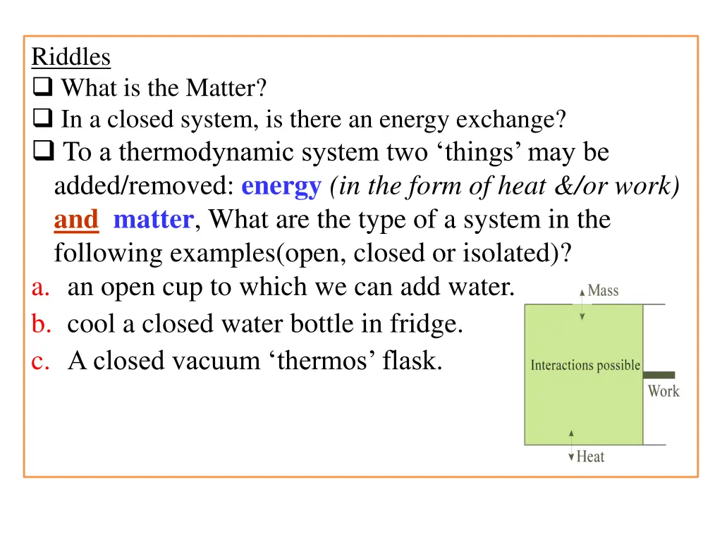 riddles what is the matter in a closed system
