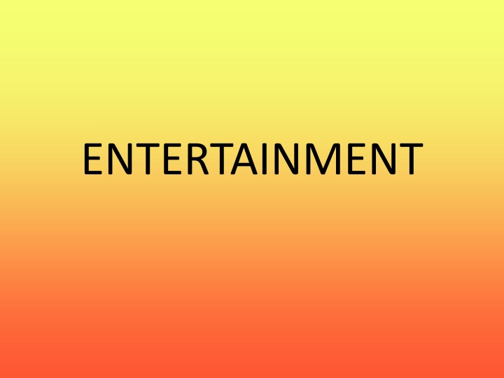 entertainment