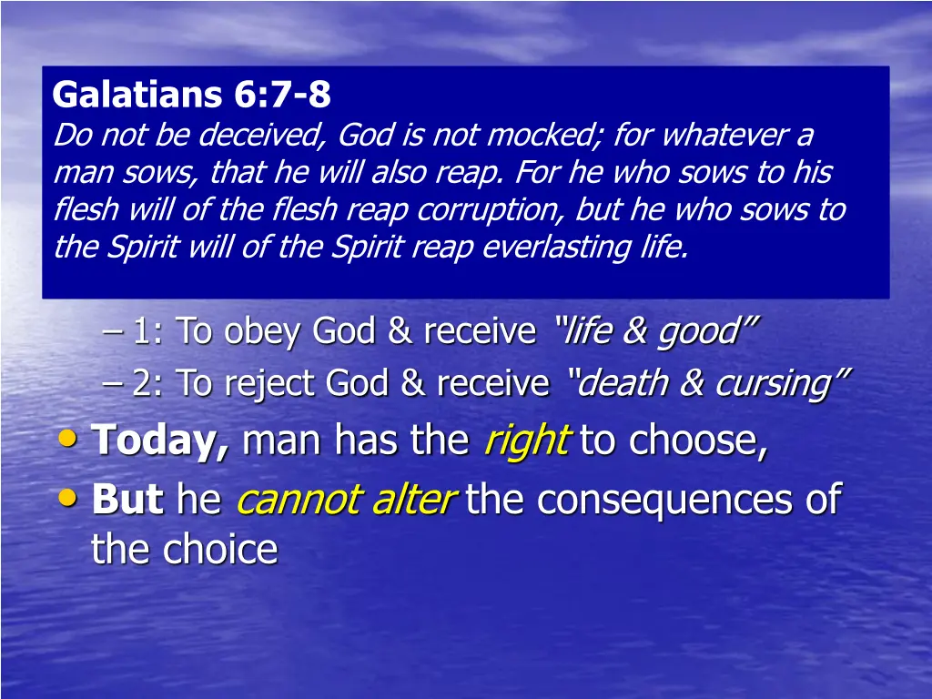 choices do not be deceived god is not mocked