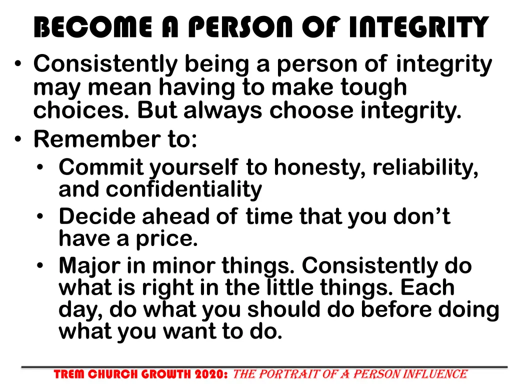 become a person of integrity consistently being