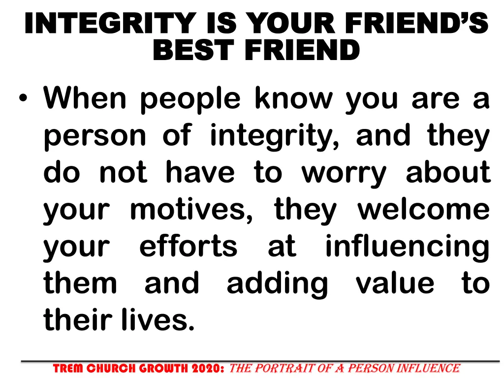integrity is integrity is your friend s your