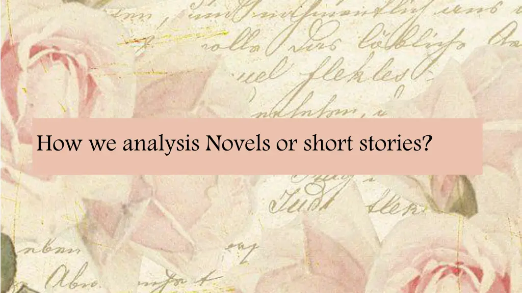 how we analysis novels or short stories