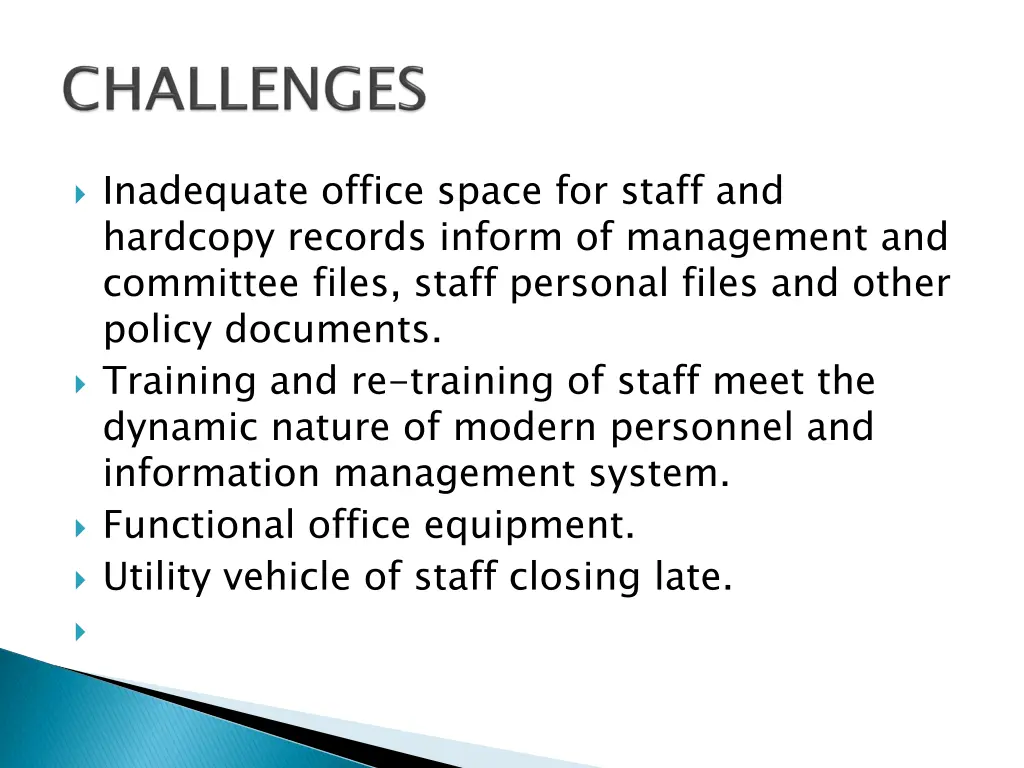 inadequate office space for staff and hardcopy
