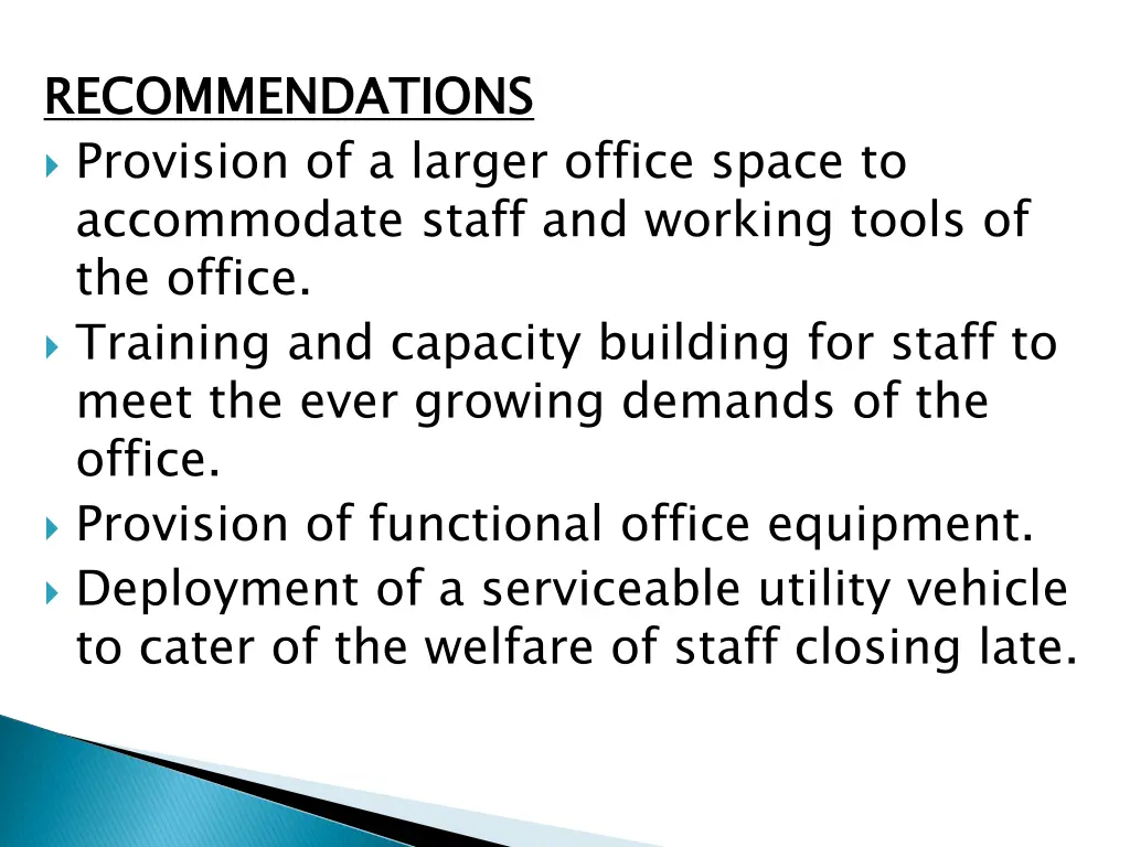 recommendations provision of a larger office