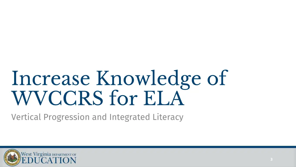 increase knowledge of wvccrs for ela vertical