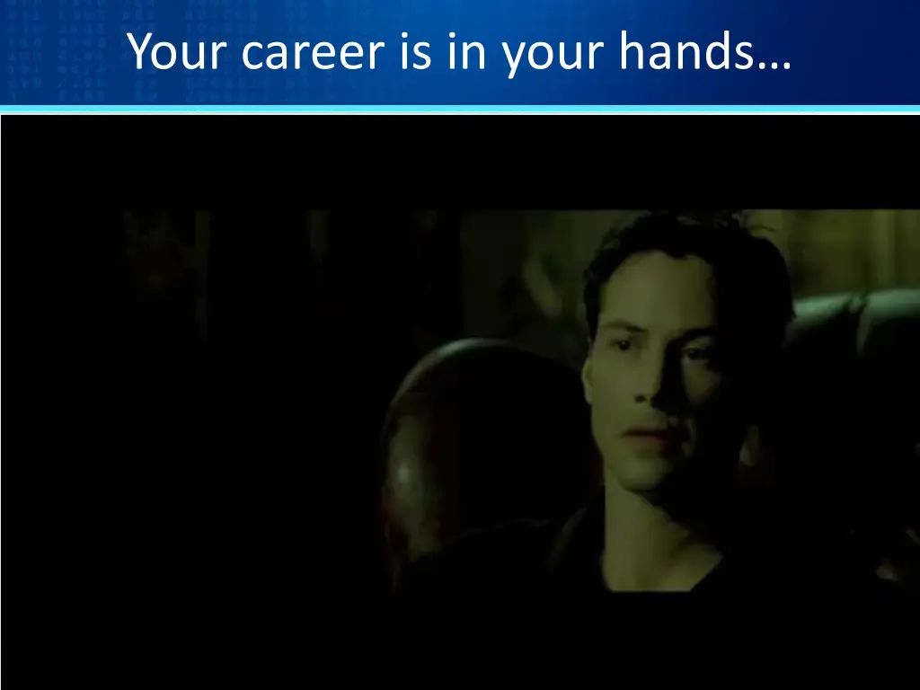 your career is in your hands