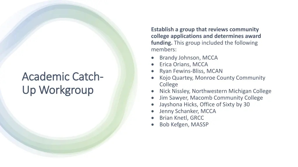 establish a group that reviews community college