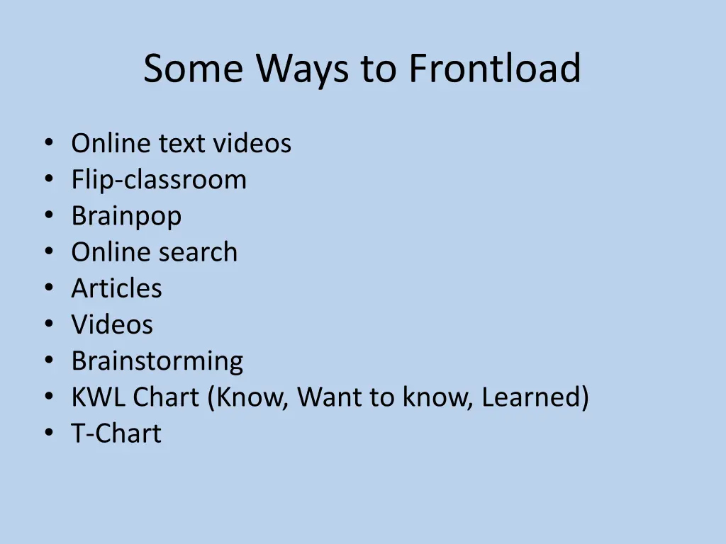 some ways to frontload