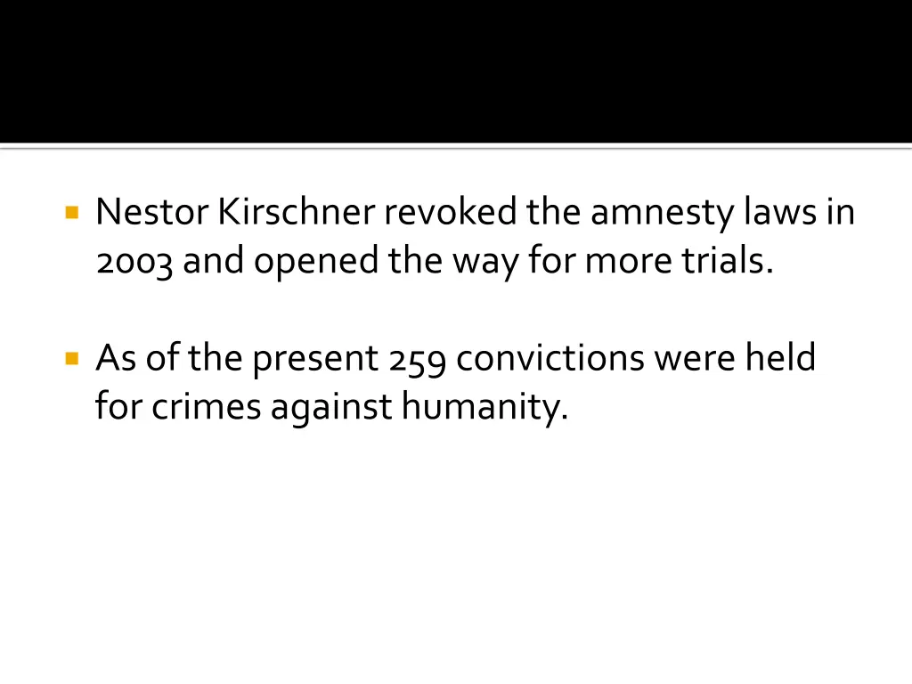 nestor kirschnerrevoked the amnesty laws in 2003