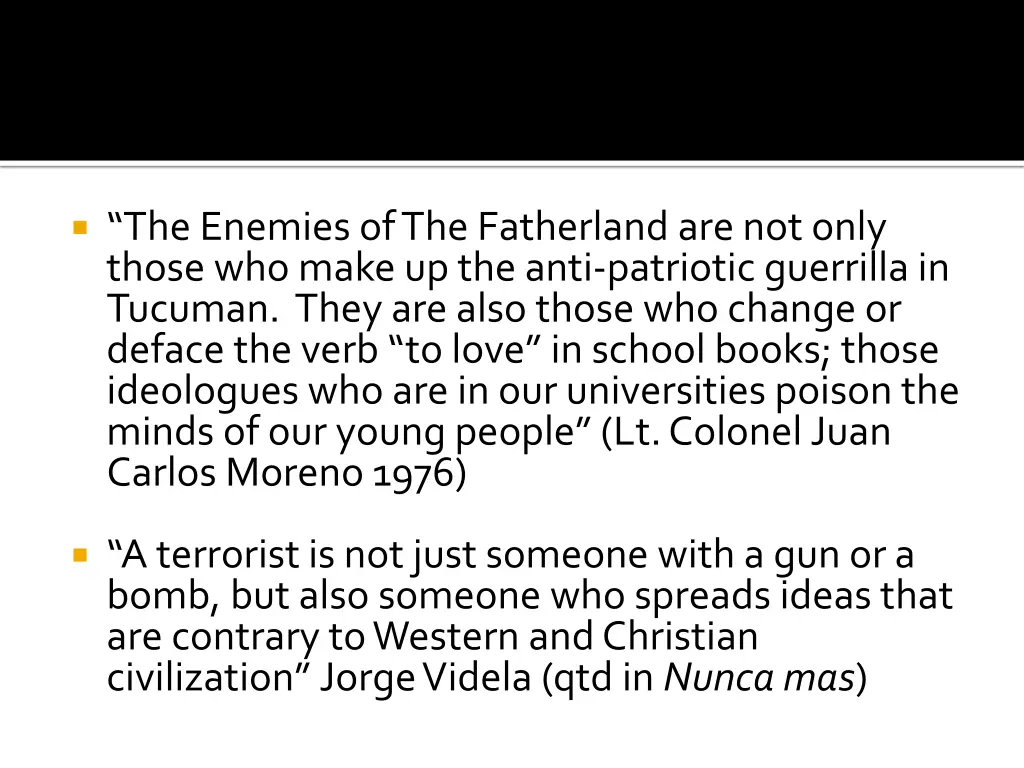 the enemies of the fatherland are not only those