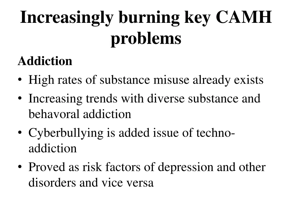 increasingly burning key camh problems addiction