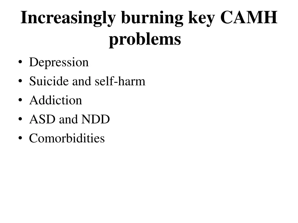 increasingly burning key camh problems depression