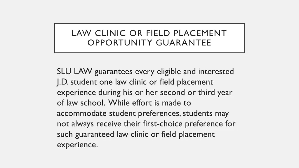 law clinic or field placement opportunity