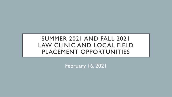 summer 2021 and fall 2021 law clinic and local