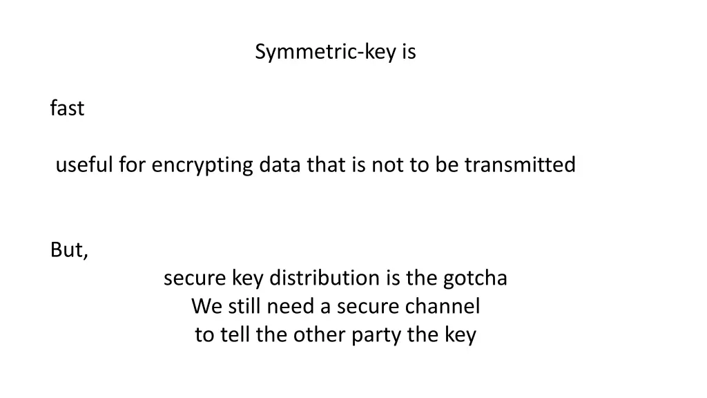 symmetric key is
