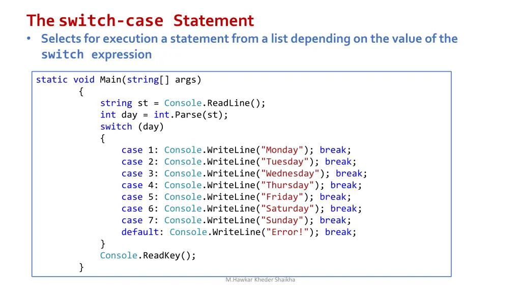 the switch case statement selects for execution