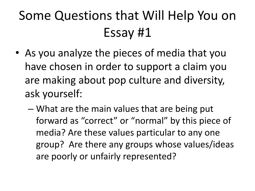 some questions that will help you on essay 1