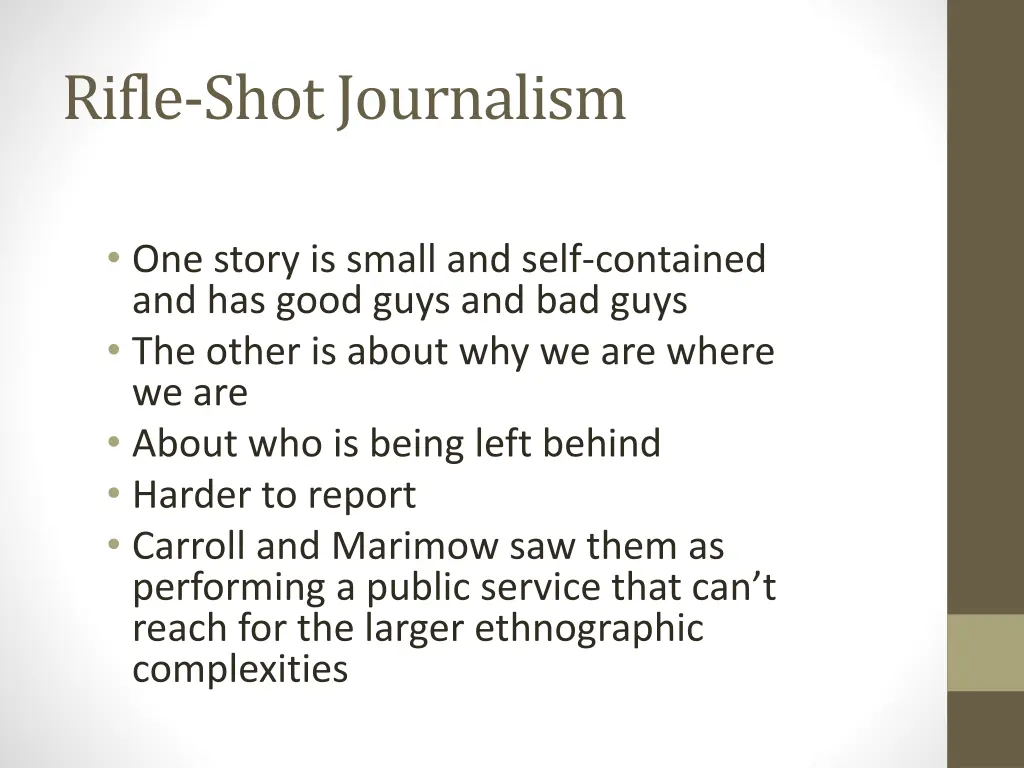 rifle shot journalism