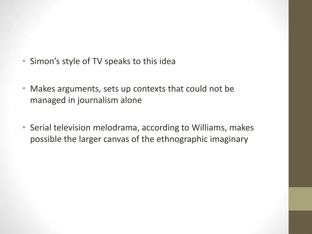 simon s style of tv speaks to this idea