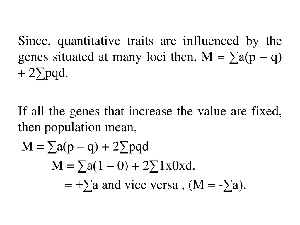 since quantitative traits are influenced