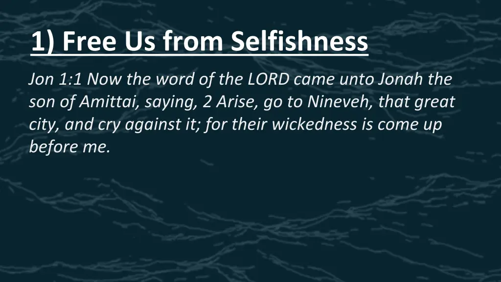 1 free us from selfishness