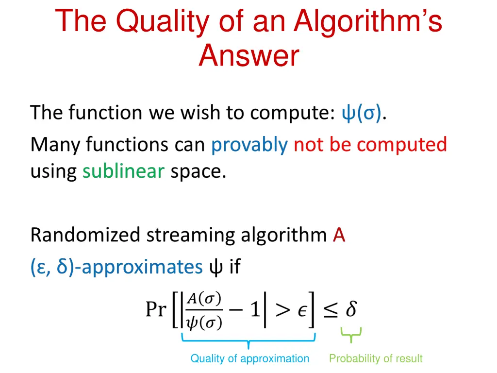 the quality of an algorithm s answer