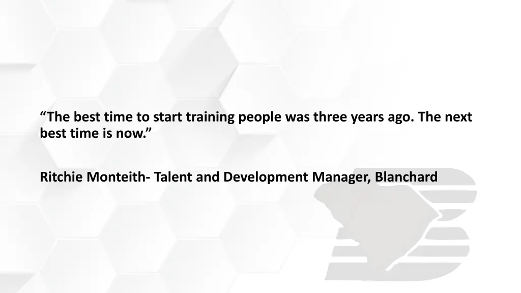 the best time to start training people was three