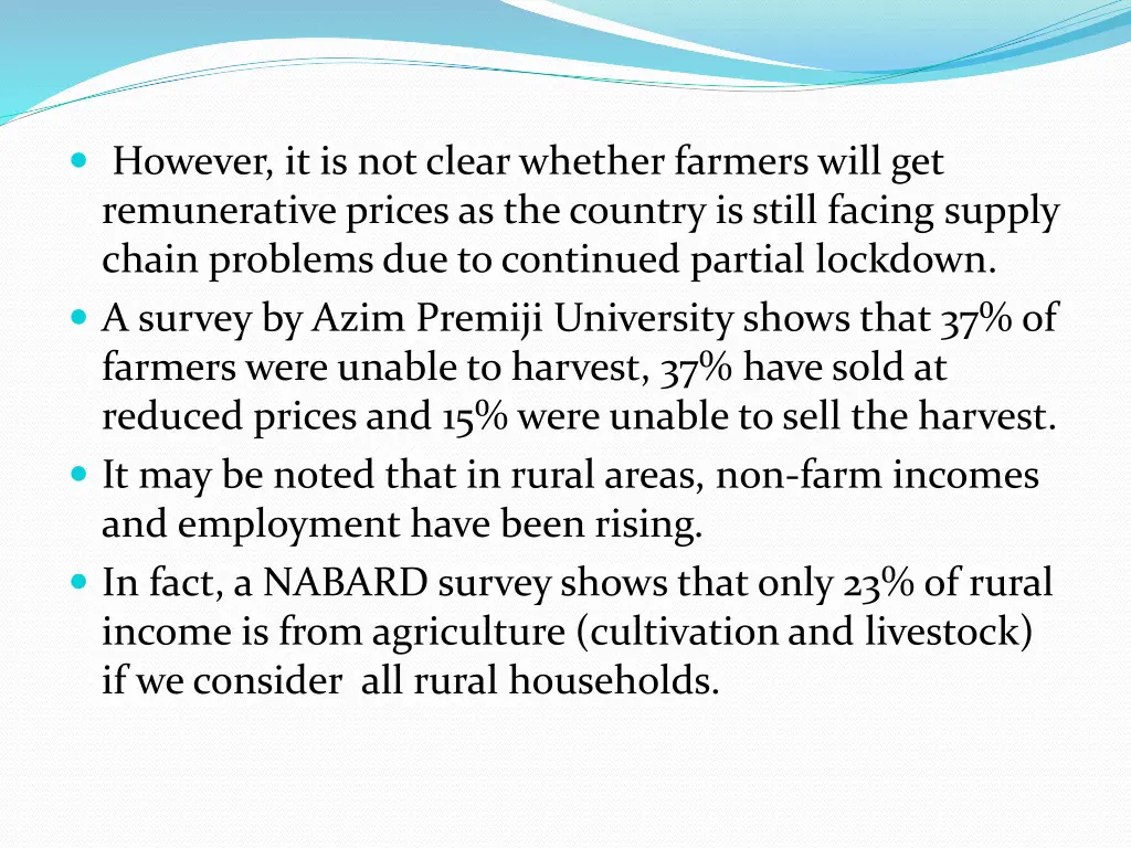 however it is not clear whether farmers will