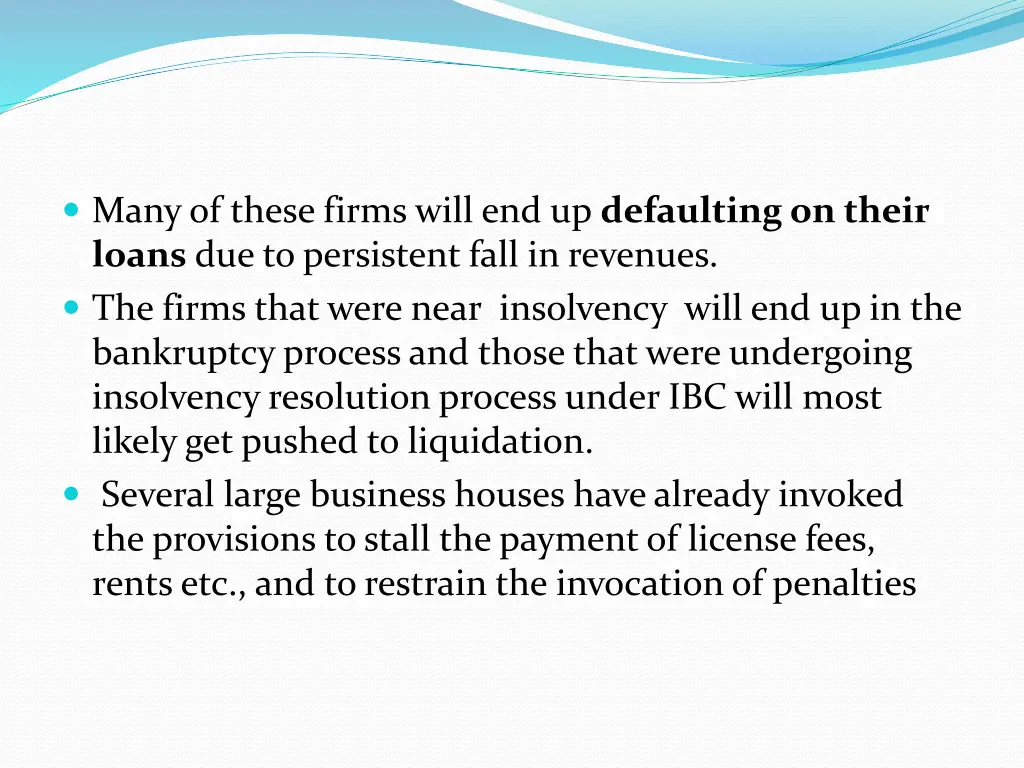 many of these firms will end up defaulting