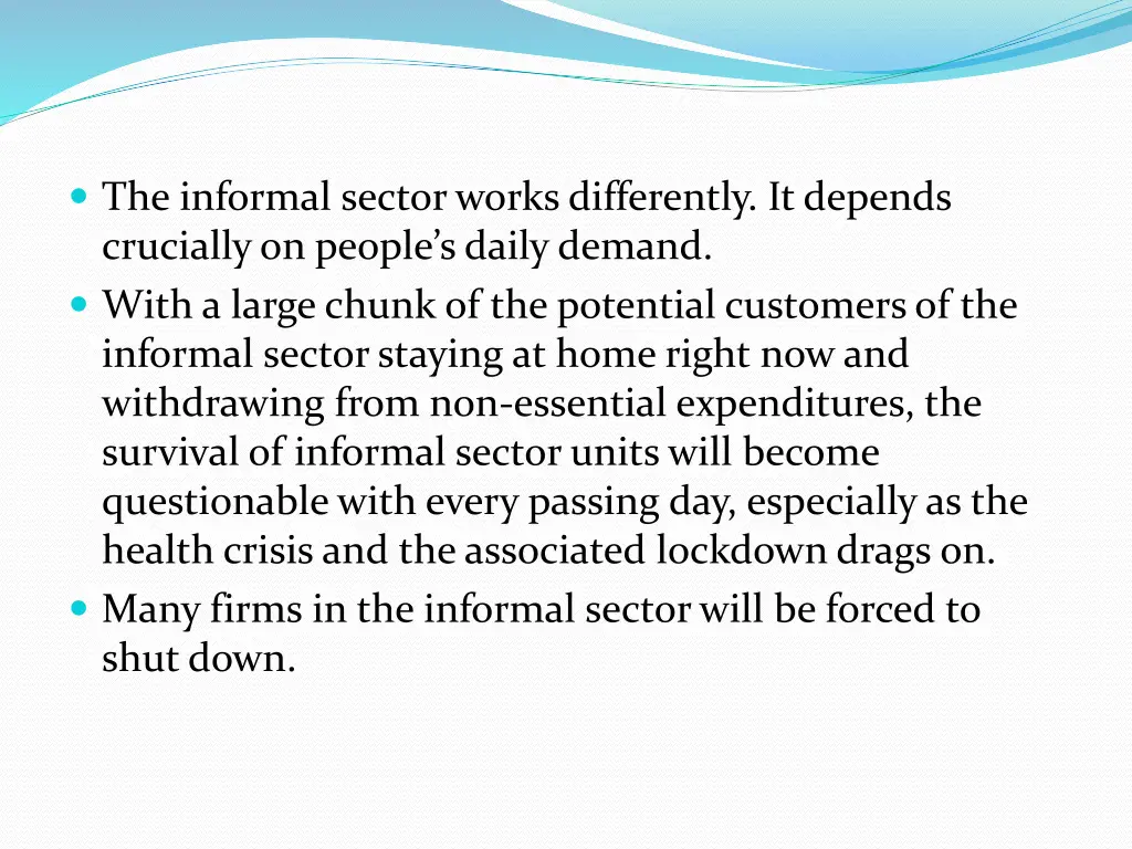 the informal sector works differently it depends