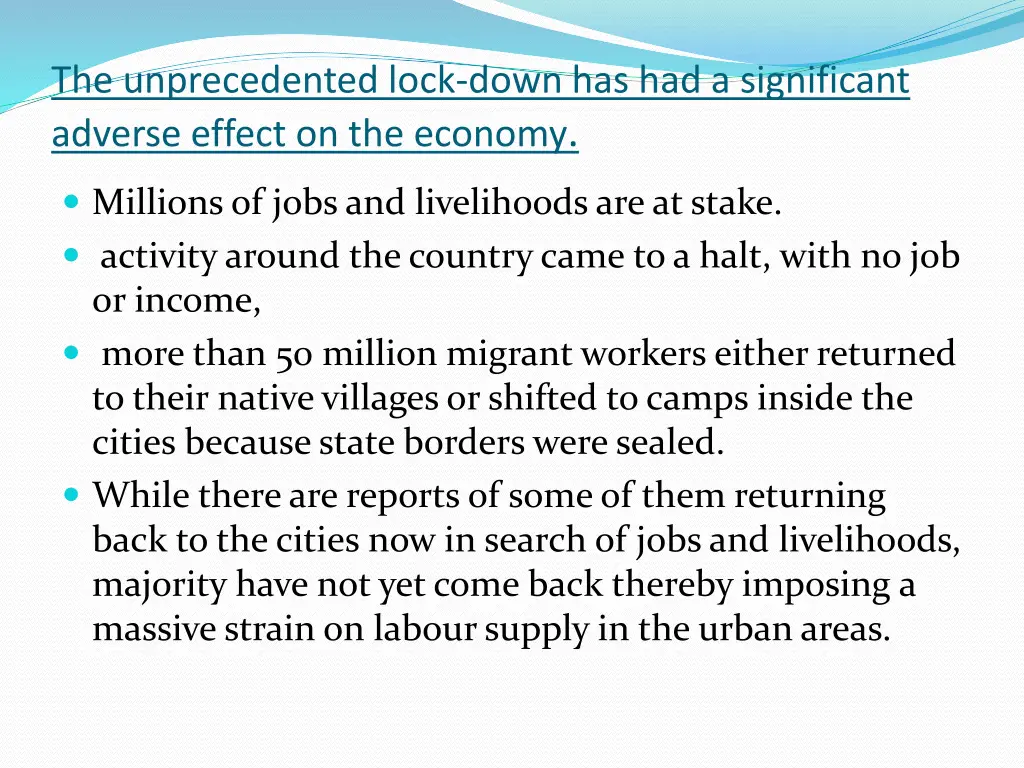 the unprecedented lock down has had a significant