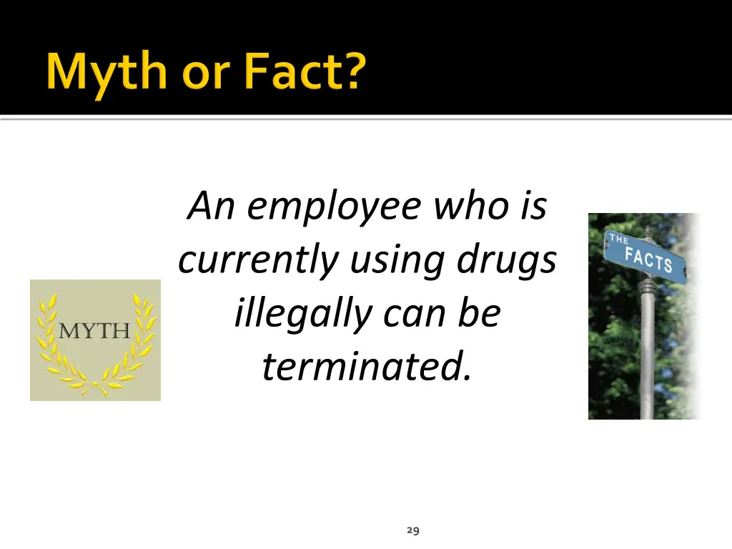 an employee who is currently using drugs