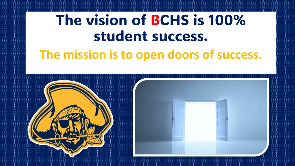 the vision of bchs is 100 student success