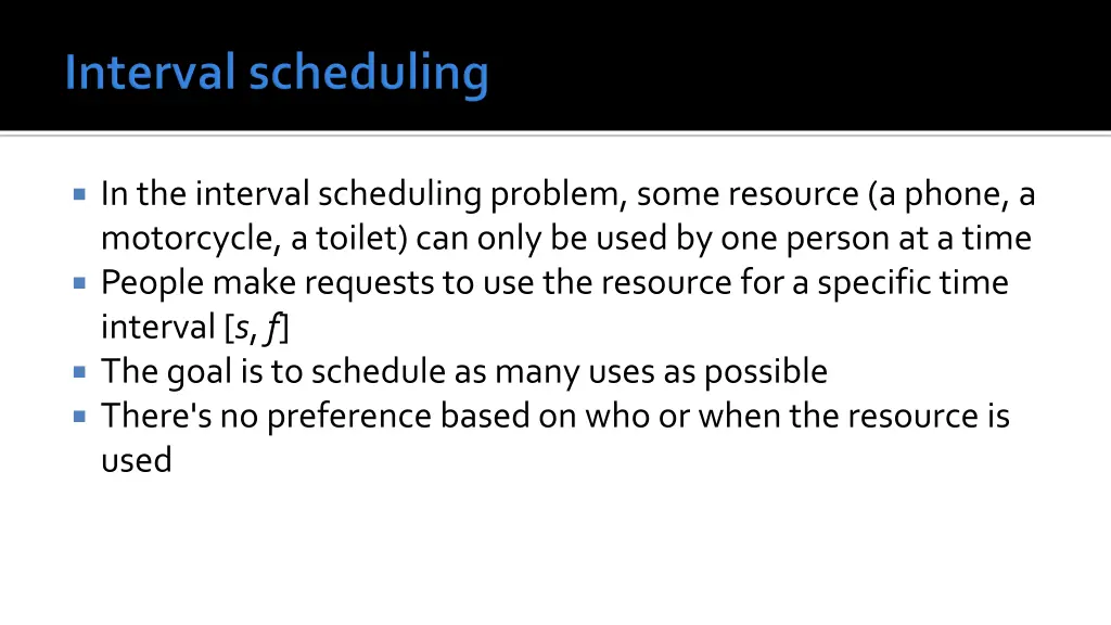 in the interval scheduling problem some resource