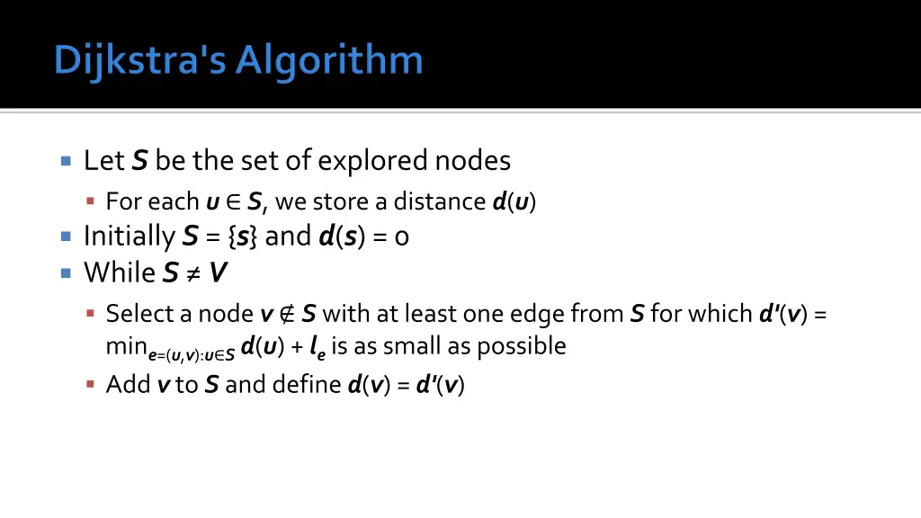 let s be the set of explored nodes for each